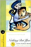 Nothing But You: Love Stories from the New Yorker (Modern Library Series)