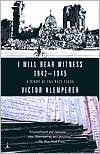 I Will Bear Witness: A Diary of the Nazi Years 1942-1945