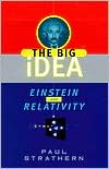 Einstein and Relativity: The Big Idea
