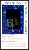 Reinventing the Enemy's Language: Contemporary Native Women's Writings of North America