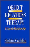 Object Relations Therapy: Using the Relationship: Using the Relationship