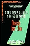 Broadway Babies Say Goodnight: Musicals Then and Now