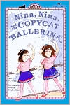 Nina, Nina and the Copycat Ballerina (All Aboard Reading Series: Level 1)