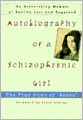 Autobiography of a Schizophrenic Girl: The True Story of 