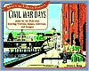 Civil War Days: Discover the Past with Exciting Projects, Games, Activities, and Recipes