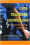Cops, Teachers, Counselors: Stories from the Front Lines of Public Service