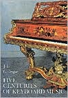 Five Centuries of Keyboard Music: An Historical Survey of Music for Harpsichord and Piano