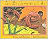 An Earthworm's Life
