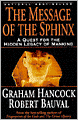 The Message of the Sphinx: A Quest for the Hidden Legacy of Mankind