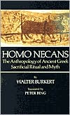 Homo Necans: The Anthropology of Ancient Greek Sacrificial Ritual and Myth