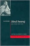 Gandhi: 'Hind Swaraj' and Other Writings