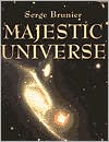 Majestic Universe: Views from Here to Infinity