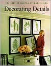 Decorating Details: Projects and Ideas for a More Comfortable More Beautiful Home