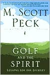 Golf and the Spirit: Lessons for the Journey