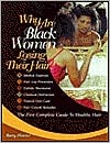 Why Are Black Women Losing Their Hair?: The First Complete Guide to Healthy Hair