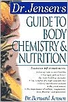 Dr. Jensen's Guide to Body Chemistry and Nutrition