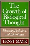 The Growth of Biological Thought: Diversity, Evolution, and Inheritance