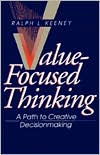 Value-Focused Thinking: A Path to Creative Decisionmaking