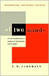 Of Two Minds: An Anthroplogist Looks at American Psychiatry