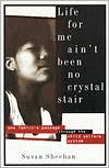 Life for Me Ain't Been No Crystal Stair: One Family's Passage Through the Child Welfare System