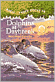 Dolphins at Daybreak (Magic Tree House Series #9)
