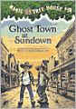 Ghost Town at Sundown (Magic Tree House Series #10)