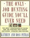 The Only Job Hunting Guide You'll Ever Need: The Most Comprehensive Guide for Job Hunters and Career Switchers