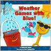 Weather Games with Blue!