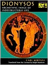 Dionysos: Archetypal Image of Indestructible Life