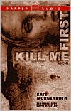 Kill Me First (2 Cassettes)