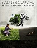 Cinderella the Cat, Pluto the Paraplegic Dog and Foreign Stories of Hope Fulfilled by Alexandra George: NOOK Book Cover