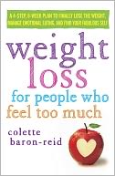 Weight Loss for People Who Feel Too Much by Colette Baron-Reid: NOOK Book Cover