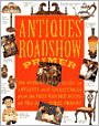Antiques Roadshow Primer; The Introductory Guide to Antiques and Collectibles from the Most-Watched Show on PBS