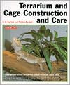 Terrarium and Cage, Construction and Care