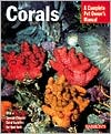 Corals (Complete Pet Owner's Manual)