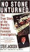 No Stone Unturned: The True Story of the World's Premier Forensic Investigators