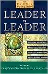 Leader to Leader: Enduring Insights on Leadership from the Drucker Foundation's Award-Winning Journal