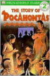 DK Readers: The Story of Pocahontas (Level 2: Beginning to Read Alone)