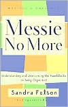 Messie No More: Understanding and Overcoming the Roadblocks to Being Organized