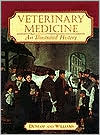 Veterinary Medicine: An Illustrated History