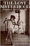 The Lost Sisterhood: Prostitution in America, 1900-1918