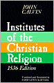 Institutes of the Christian Religion: 1536 Edition