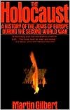 The Holocaust: The History of the Jews of Europe During the Second World War