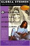 Outrageous Acts & Everyday Rebellions by Gloria Steinem: Book Cover