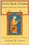 On the Book of Psalms: Exploring the Prayers of Ancient Israel