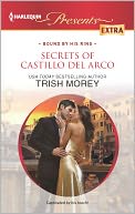 Secrets of Castillo del Arco (Harlequin Presents Extra Series #229) by Trish Morey: NOOK Book Cover