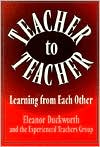 Teacher to Teacher: Learning From Each Other