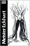 Meister Eckhart: The Essential Sermons, Commentaries, Treatises and Defense