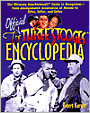 The Official Three Stooges Encyclopedia: The Ultimate Knucklhead's Guide to Stoogedom - from Amalgamated Association of Morons to Ziller, Zeller, and Zoller