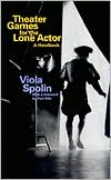 Theater Games for the Lone Actor: A Handbook